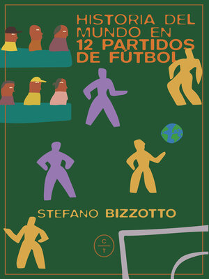 cover image of Historia del mundo en 12 partidos de fútbol